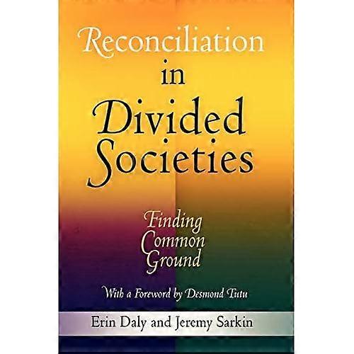 Reconciliation in Divided Societies: Finding Common Ground