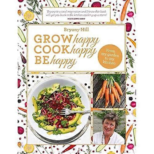 Grow Happy, Cook Happy, Be Happy