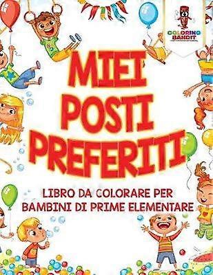 Miei Posti Preferiti Libro Da Colorare Per Bambini Di Prime Elementare