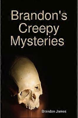 Brandon's Creepy Mysteries
