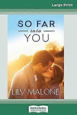 So Far into You (16pt Large Print Edition)