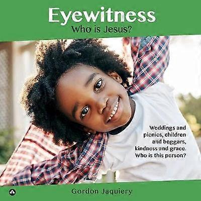 Eyewitness Who is Jesus 5