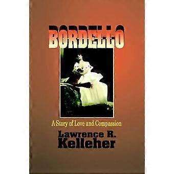 Bordello A Story of Love and Compassion