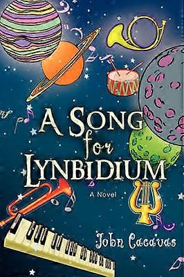A Song for Lynbidium A Novel