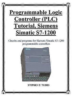 Programmable Logic Controller PLC Tutorial Siemens Simatic S71200