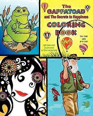 THE GAPPATOAD and THE SECRETS to HAPPINESS