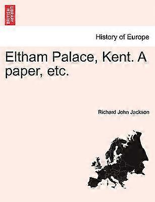 Eltham Palace Kent A paper etc