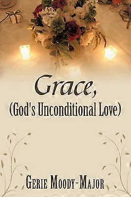 Grace (God's Unconditional Love)