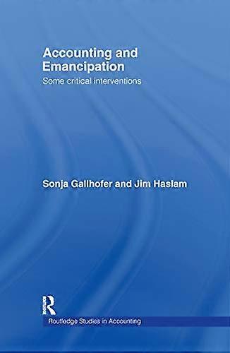 Accounting and Emancipation: Some Critical Interventions