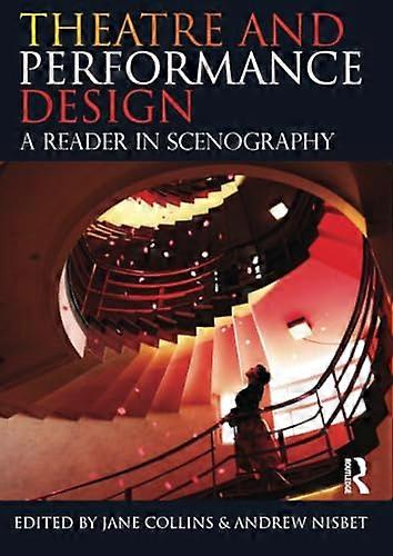 Theatre and Performance Design: A Reader in Scenography