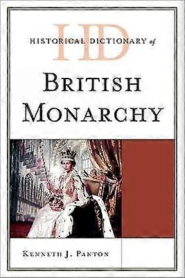 Historical Dictionary of the British Monarchy