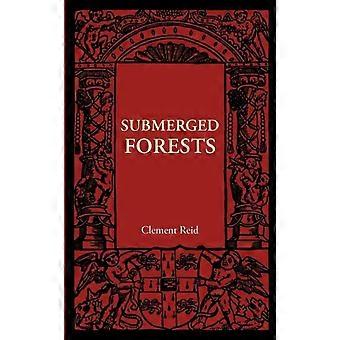 Submerged Forests - Clement Reid