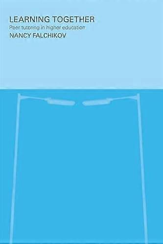 Learning Together: Peer Tutoring in Higher Education