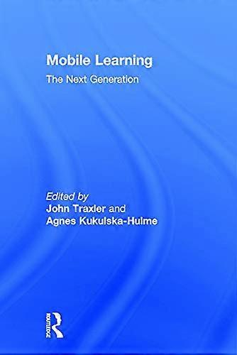 Mobile Learning: The Next Generation