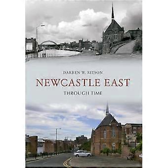 Newcastle East Through Time
