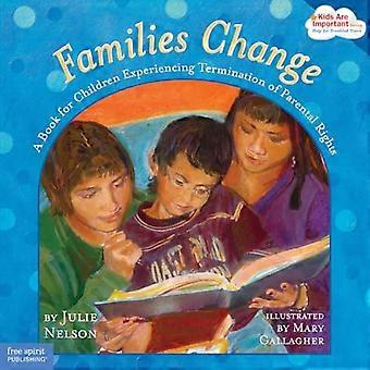 Families Change A Book for Children Experiencing Termination of Parental Rights
