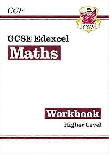 GCSE Maths Edexcel Workbook: Higher (answers sold separately)