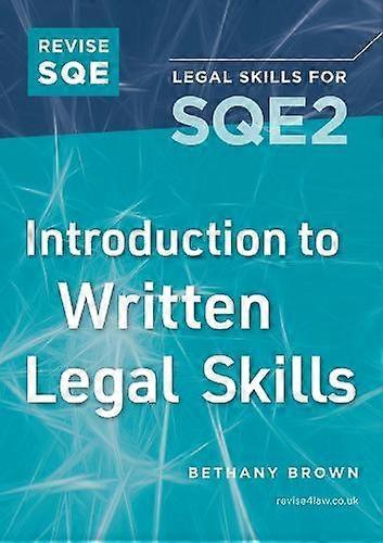 Revise Sqe Introduction To Written Legal Skills For Sqe2 by Bethany Brown Paperback
