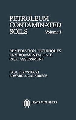 Petroleum Contaminated Soils Volume I