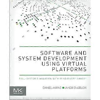 Software- und Systementwicklung mit virtuellen Plattformen: Vollsystemsimulation mit Wind River Simics
