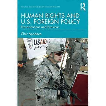 Ihmisoikeudet ja Yhdysvaltain ulkopolitiikka: kiertelyt ja välttelyt (Routledge Studies in Human Rights)