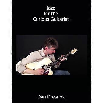 Jazz voor de nieuwsgierige gitarist (De nieuwsgierige gitarist)