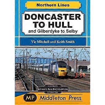Doncaster nach Hull: und Gilberdyke nach Selby (Northern Lines)