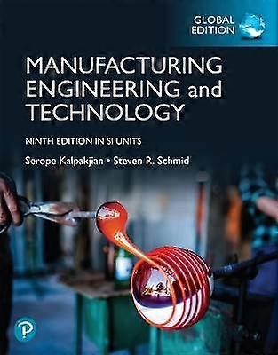 Manufacturing Engineering and Technology Global Edition