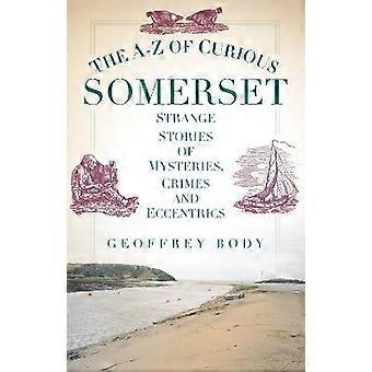 The A-Z of Curious Somerset