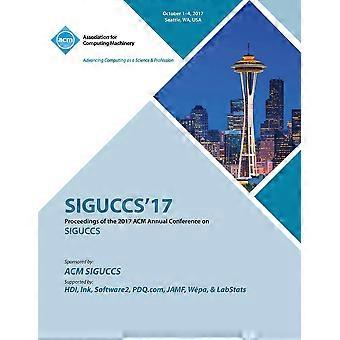 Siguccs '17 Acm Siguccs Annual Conference - SIGUCCS '17 Conference Committee - Paperback - en Book