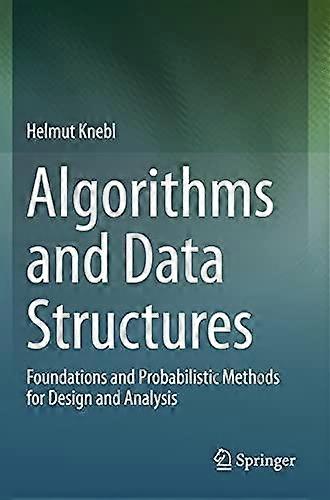 Algorithms And Data Structures Foundations And Probabilistic Methods For Design - Helmut Knebl - Paperback - en Book