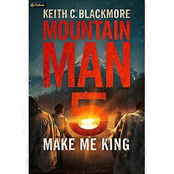 Make me king