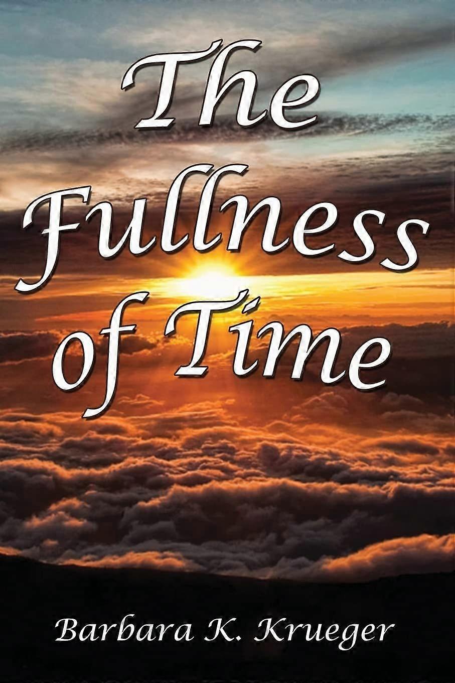 The fullness of time