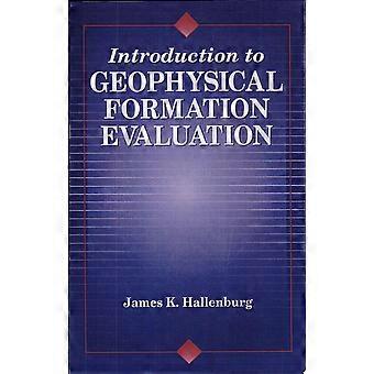 Introduction to geophysical formation evaluation
