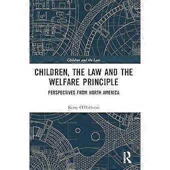 Children the Law and the Welfare Principle Perspectives from North America