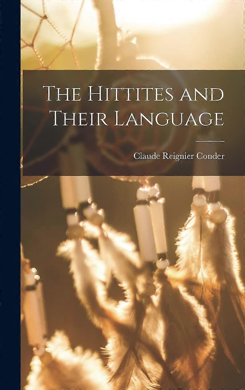 The hittites and their language