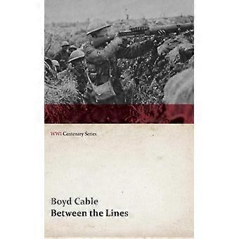 Between The Lines Wwi Centenary Series - Boyd Cable - Paperback - English Book - History