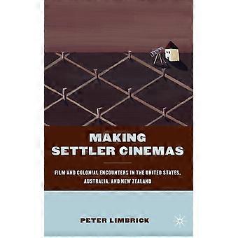 Making Settler Cinemas Film And Colonial Encounters In The United States Aust