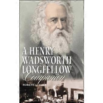 A Henry Wadsworth Longfellow Companion