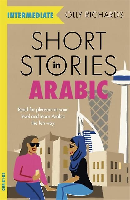 Short Stories In Arabic For Intermediate Learners Msa by Olly Richards Paperback Book