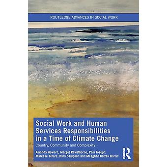 Social Work And Human Services Responsibilities In A Time Of Climate Change Coun - Amanda Howard