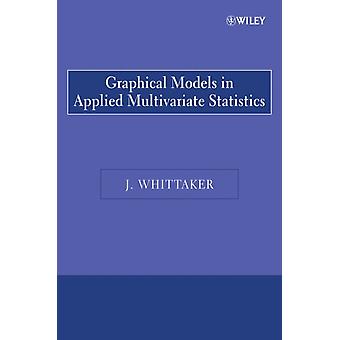 Graphical Models In Applied Multivariate - Whittaker