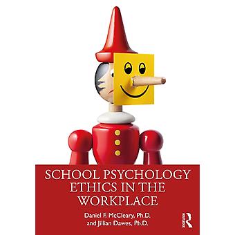 School Psychology Ethics In The Workplace - Daniel F. McCleary
