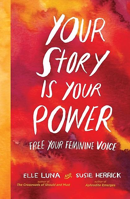 Your Story Is Your Power by Susie Herrick Hardback Book