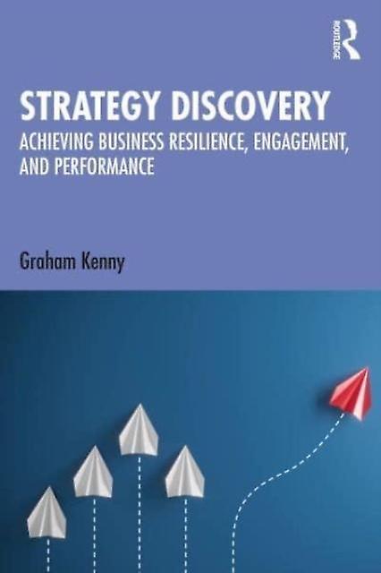 Strategy Discovery - Graham Kenny - Economics - Taylor & Francis Ltd - Paperback