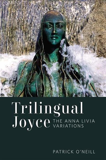 Trilingual Joyce by Patrick ONeill Paperback Book