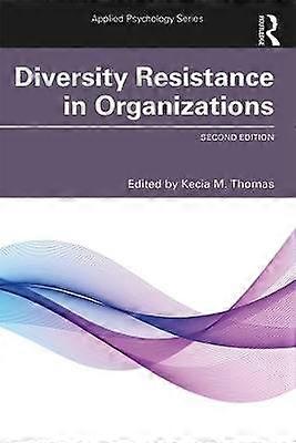 Diversity Resistance in Organizations