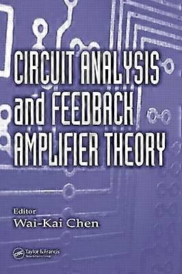 Circuit Analysis and Feedback Amplifier Theory