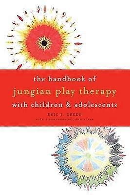 The Handbook of Jungian Play Therapy with Children and Adolescents
