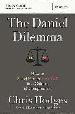 The Daniel Dilemma Bible Study Guide